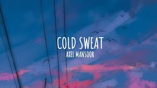 Axel Mansoor - Cold Sweat (Lyrics) Resimi