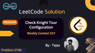 Check Knight Tour Configuration | Weekly Contest 337 | LeetCode | DCC NIT-A