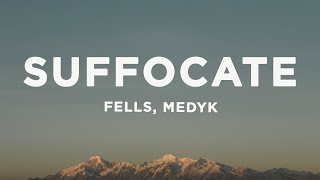 Fells - Suffocate (Lyrics) with Medyk  |  30 Mins. Top Vibe music