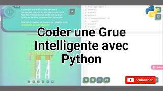 Coder une Grue Intelligente avec Python