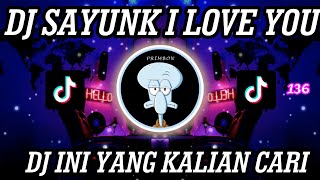 DJ SAYUNK I LOVE YOU CHOMBI BREAKLATIN REMIX VIRAL TIKTOK TERBARU 2023