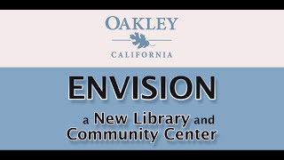 Envision a New Oakley Library & Community Center