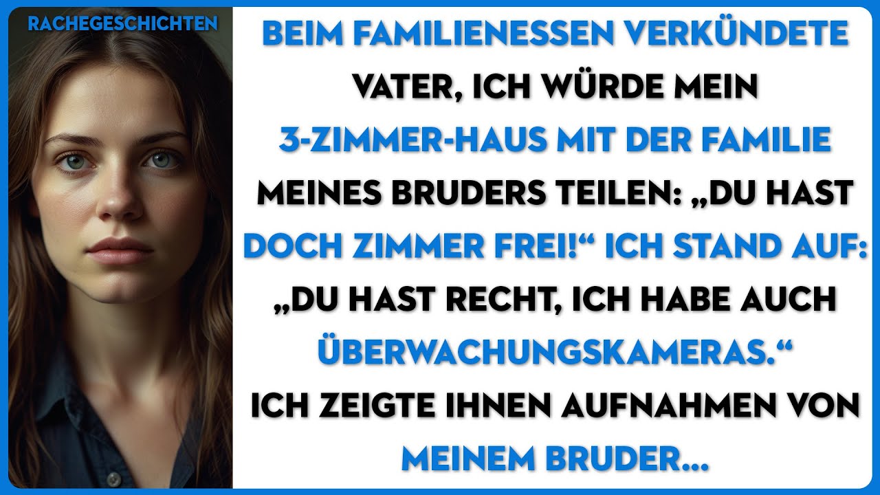 Meine Familie verlangte, dass ich meinen Bruder aufnehme. Ich zeigte ihnen die Kameraaufnahmen,...