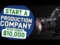 How to Start a Production Company With Under $10,000: What Should You Buy?