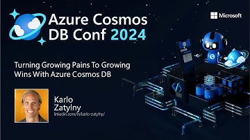 Turning Growing Pains To Growing Wins With Azure Cosmos DB