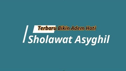 Terbaru Bikin Adem - Wa Asyghil Lirik ! Nada Sikkah