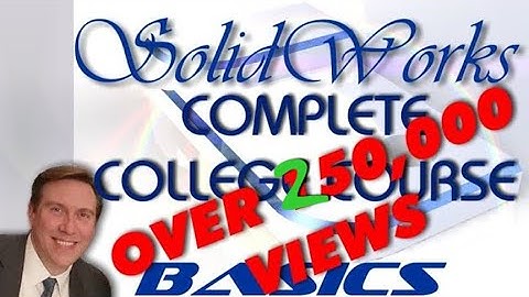 SolidWorks Complete College Course for Beginners w/Training Guide