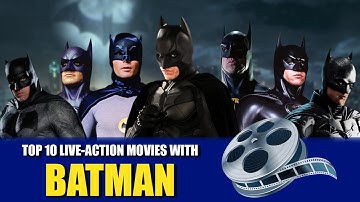 Top 10 Live-Action Batman Movies