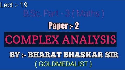 B.Sc. Pt :- 3 Maths ll Complex Analysis ll Bharat Bhaskar Sir ll