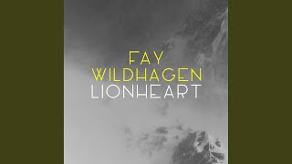 Video thumbnail of "Fay Wildhagen - Lionheart"