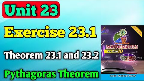 Exercise 23.1 Unit 23 Pythagoras theorem class 10 new mathematics book | theorems 23.1 and 23.2