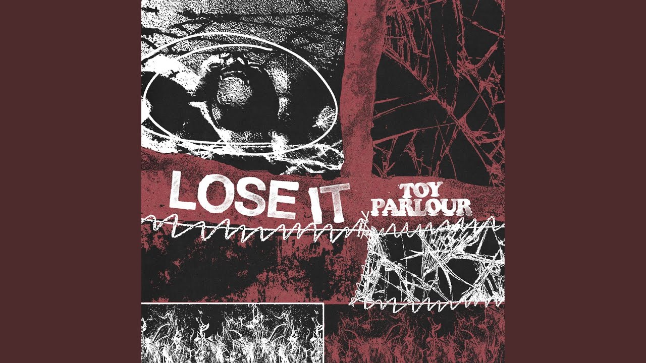 TOY PARLOUR "Lose It" - Insicurezze