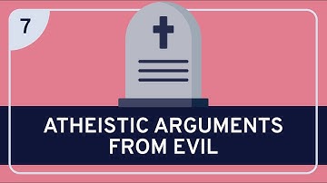 PHILOSOPHY - Religion: Classical Theism 7 (Atheistic Arguments from Evil)