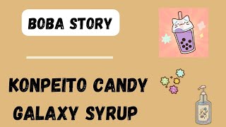 Konpeito Candy & Galaxy Syrup Recipes | Boba Story Game screenshot 4