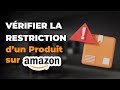 Comment Vérifier si un Produit est Restreint sur Amazon ? (Guide Rapide)