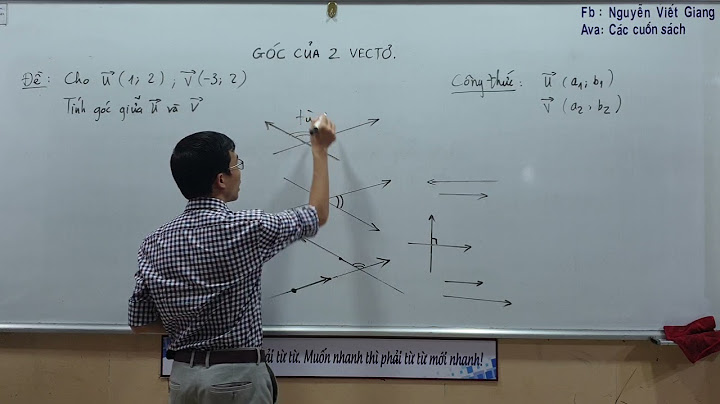 Góc giữa 2 vecto là gì năm 2024