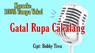 Karaoke tampa vokal Gatal Rupa Cakalang