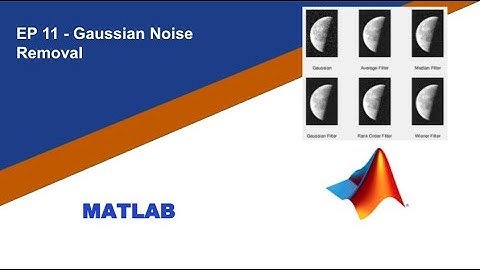 Matlab Gaussian Noise Removal