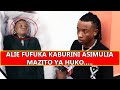ALIE FUFUKA KABURINI ASIMULIA MAZITO YA HUKO 