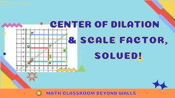 Center of Dilation and Scale Factor, Solved! | Geometry Problem with Step-By-Step Solution