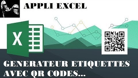 EXCEL - GENERATEUR ETIQUETTES QRCODE   NOUVEAU !!!