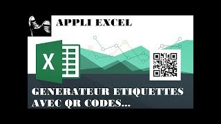 EXCEL - GENERATEUR ETIQUETTES QRCODE   NOUVEAU !!!