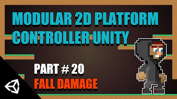 Modular 2D Platform Controller Unity: Part 20 Fall Damage