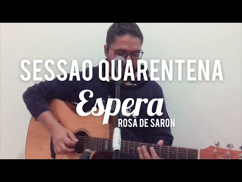 ESPERA // ROSA DE SARON // SESSAO QUARENTENA // COVER - JESSÉ LUCAS