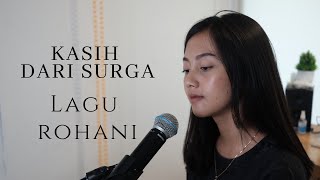 KASIH DARI SURGA ( LAGU ROHANI ) - MICHELA THEA COVER