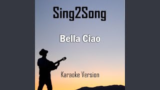 Bella Ciao (Karaoke Version) - Sing2Song