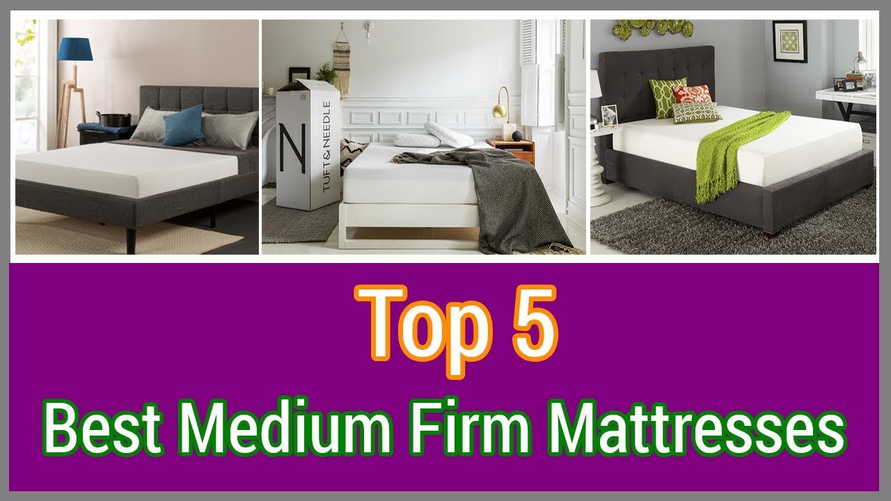 Mattress Top 5 Best Medium Firm 2018 You Mattress Top 5 Best Medium Firm 2018