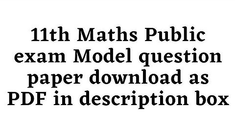 11th Maths Public exam Model question paper download as PDF in description box