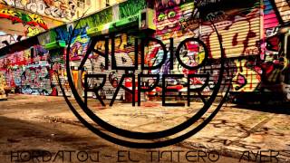 Hordatoj ● El Tintero ● Ayer (con Ana Tijoux, Juan Sativo y Panty) (Producido por Tee)