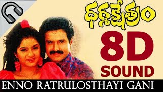 🎧 Enno Ratrulostayi (8D AUDIO SONG) | Dharma Kshetram Movie | Balakrishna, Divya Bharati, Ilayaraja