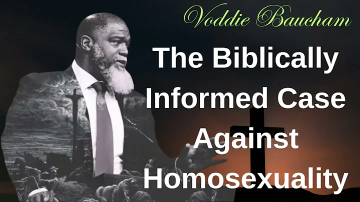 The Biblically Informed Case Against Homosexuality 2025