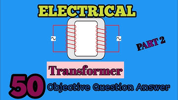 Transformer Objective Question and Answer || Part 2 || All Technical Govt. Jobs