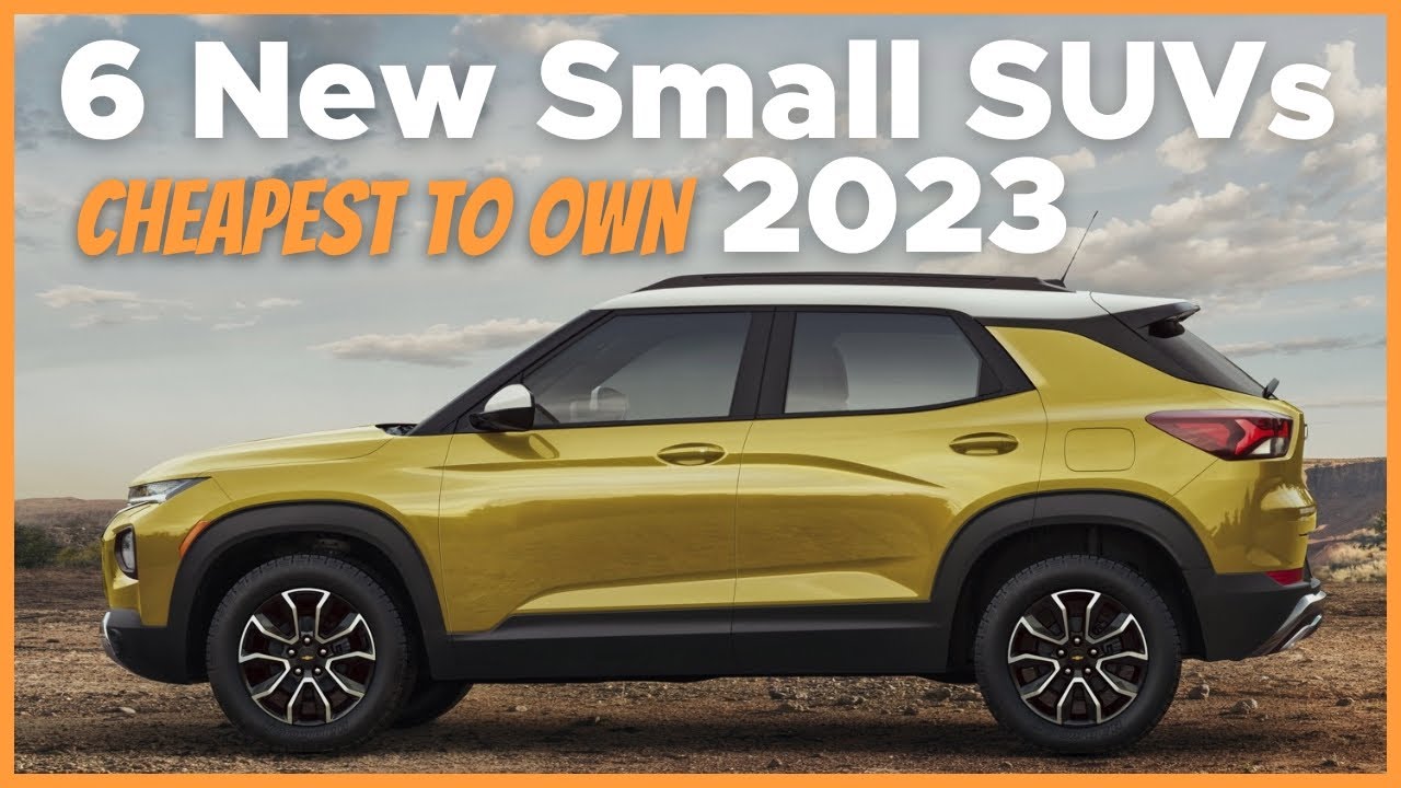 6 New Small SUVs That are the Cheapest to Own (2023) - YouTube