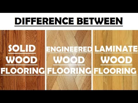Difference Between Solid Wood Flooring, Engineered Wood Flooring & Laminate Wood