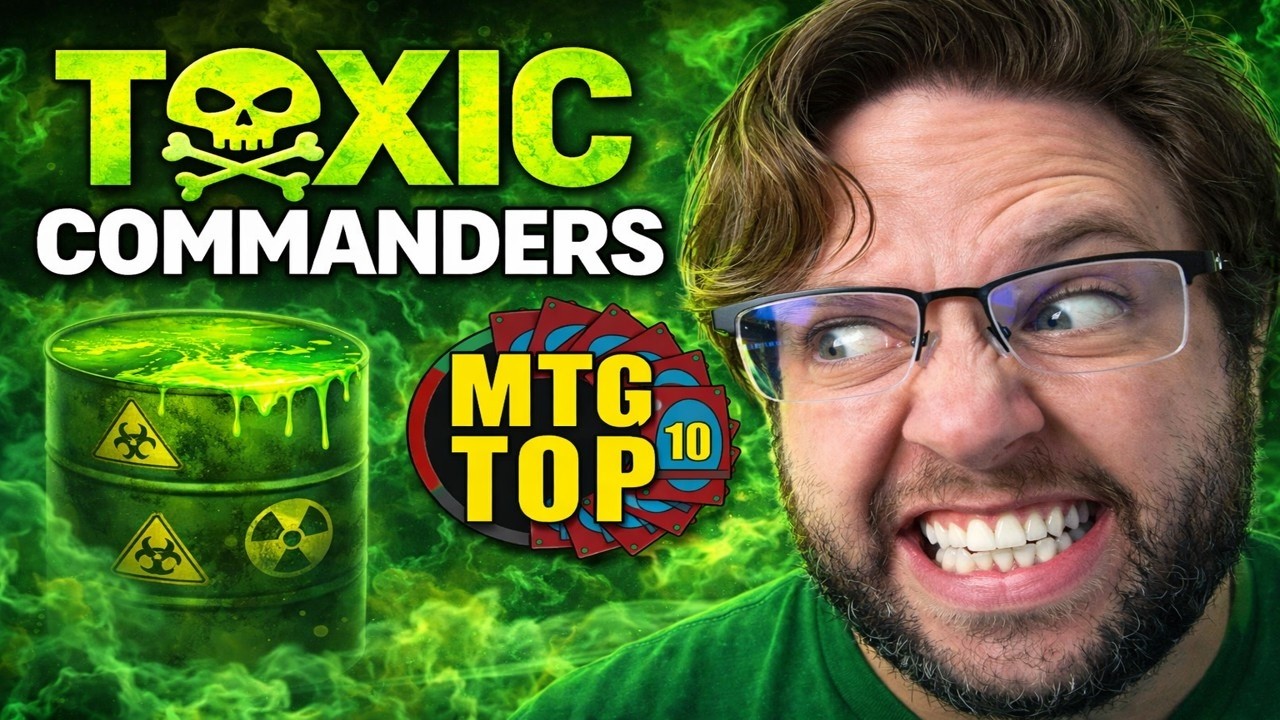 TOXIC Commanders | MTG Top 10