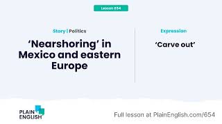 ‘Nearshoring’ in Mexico and eastern Europe (Carve out)