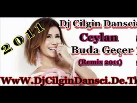 Dj Cilgin Dansci Vs Ceylan-Buda Gecer(Remix 2011)