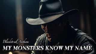Monsters Know My Name - Blacktrail Anthem (Official Lyric Video)
