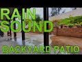 Rain sound backyard patio - Relaxing sound Sleep Meditate Study Massage Yoga