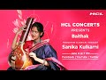 Hcl concerts presents baithak ep 52  sanika kulkarni