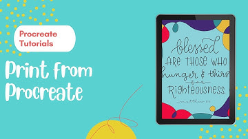How to print from Procreate: Procreate tutorials