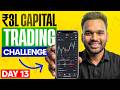 📊 Day 13 : ₹3 lakh capital for 30 Days