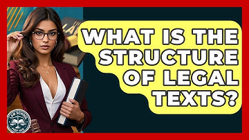 What Is The Structure Of Legal Texts? - Law School Prep Hub
