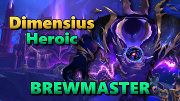 Heroic Dimensius | Manaforge Omega | Brewmaster Monk