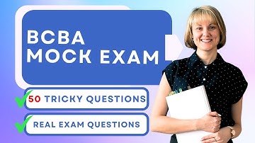 BCBA Mock Exam 2025: Practice Questions Review - ABA Exam Review (50 Tricky Questions)