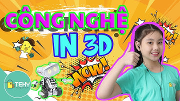 CÔNG NGHỆ IN 3D - Tương lai của ngành sản xuất chế tạo